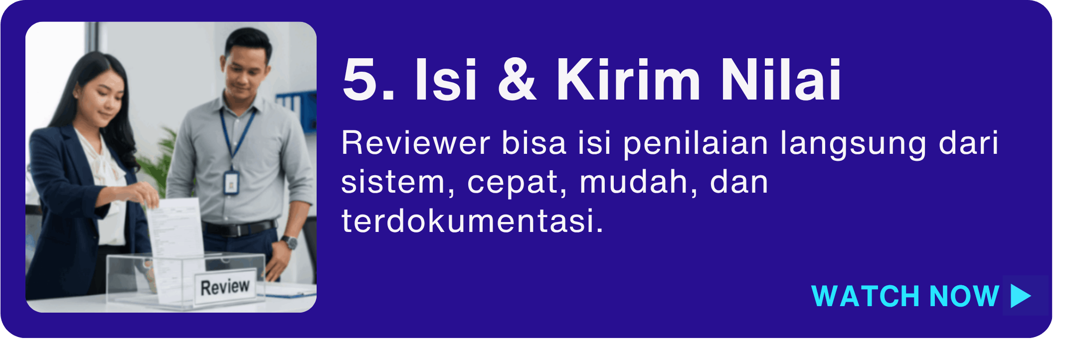 Isi & Kirim Nilai - Reviewer bisa isi penilaian langsung dari sistem, cepat, mudah, dan terdokumentasi.